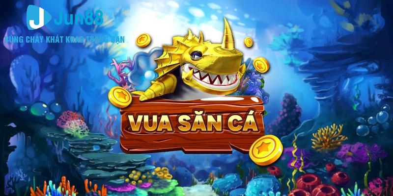 Ưu điểm nổi bật của game vua săn cá